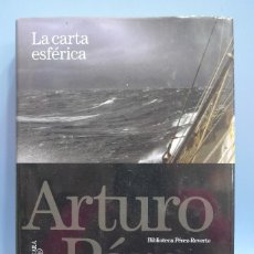 Libros de segunda mano: BIBLIOTECA PEREZ-REVERTE - SANTILLANA ALFAGUARA - LA CARTA ESFERICA. Lote 347668618