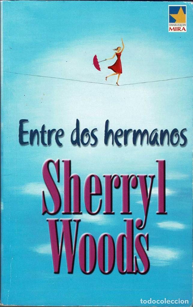 Libros de segunda mano: Entre dos hermanos - Sherryl Woods - Foto 1