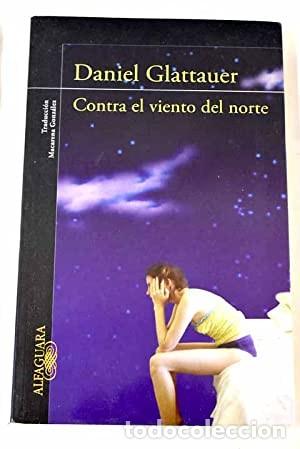 Libros de segunda mano: Contra el viento del norte. Daniel Glattauer - Foto 1