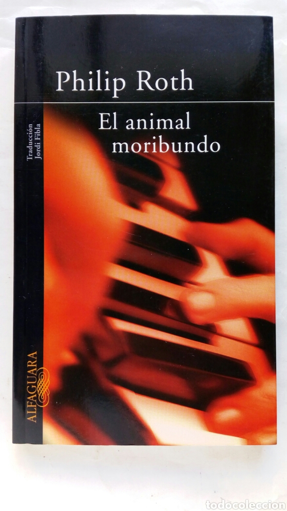 Libros de segunda mano: El animal moribundo. Philip Roth. - Foto 1