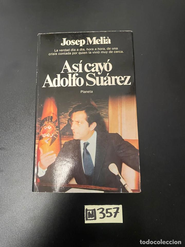 Libros de segunda mano: As&iacute; cay&oacute; Adolfo Su&aacute;rez - Foto 1