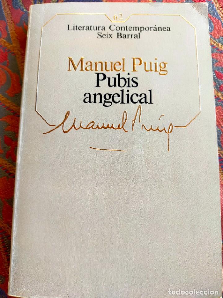 Libros de segunda mano: Manuel Puig, Pubis Angelical - Foto 1