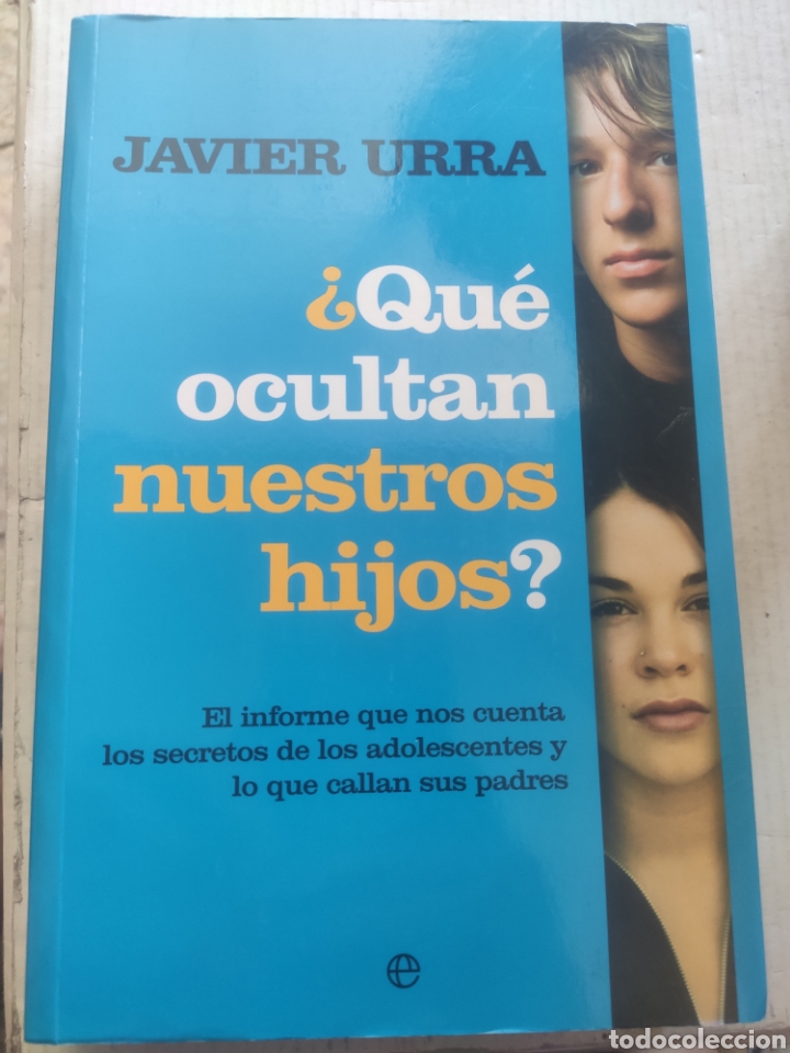 Libros de segunda mano: QUE OCULTAN NUESTROS HIJOS. JAVIER URRA - Foto 1