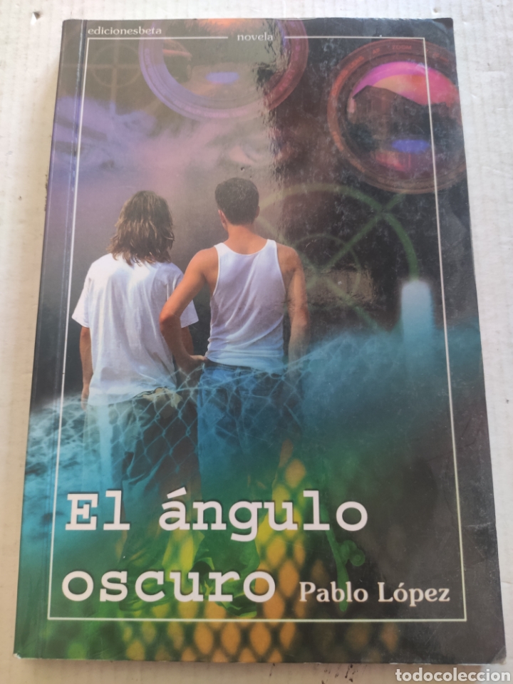 Libros de segunda mano: EL ANGULO OSCURO. PABLO LOPEZ. - Foto 1