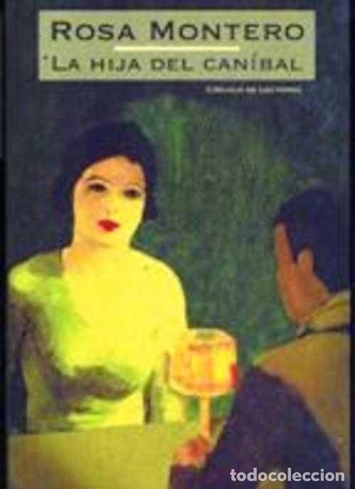 Libros de segunda mano: La hija del can&iacute;bal. Rosa Montero - Foto 1