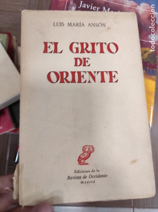 Libros de segunda mano: El grito de Oriente.- Ans&oacute;n, Luis Mar&iacute;a - Foto 1