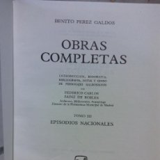 Libros de segunda mano: OBRAS COMPLETAS. BENITO PÉREZ GALDÓS. TOMO III. EPISODIOS NACIONALES. AGUILAR, EDITOR. Lote 403008229