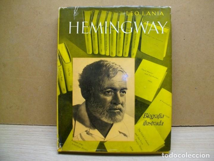 Libros de segunda mano: HEMINGWAY BIOGRAFIA ILUSTRADA LEO LANIA -TAPA DURA 1&ordf; EDICION 1963