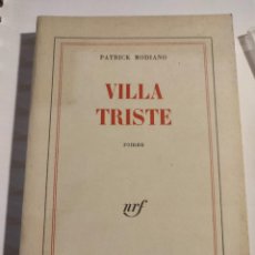 Libros de segunda mano: LIBRO VILLA TRISTE MODIANO, PATRICK - EDITORIAL: GALLIMARD - MODIANO, PATRICK FRANCES. Lote 348929420