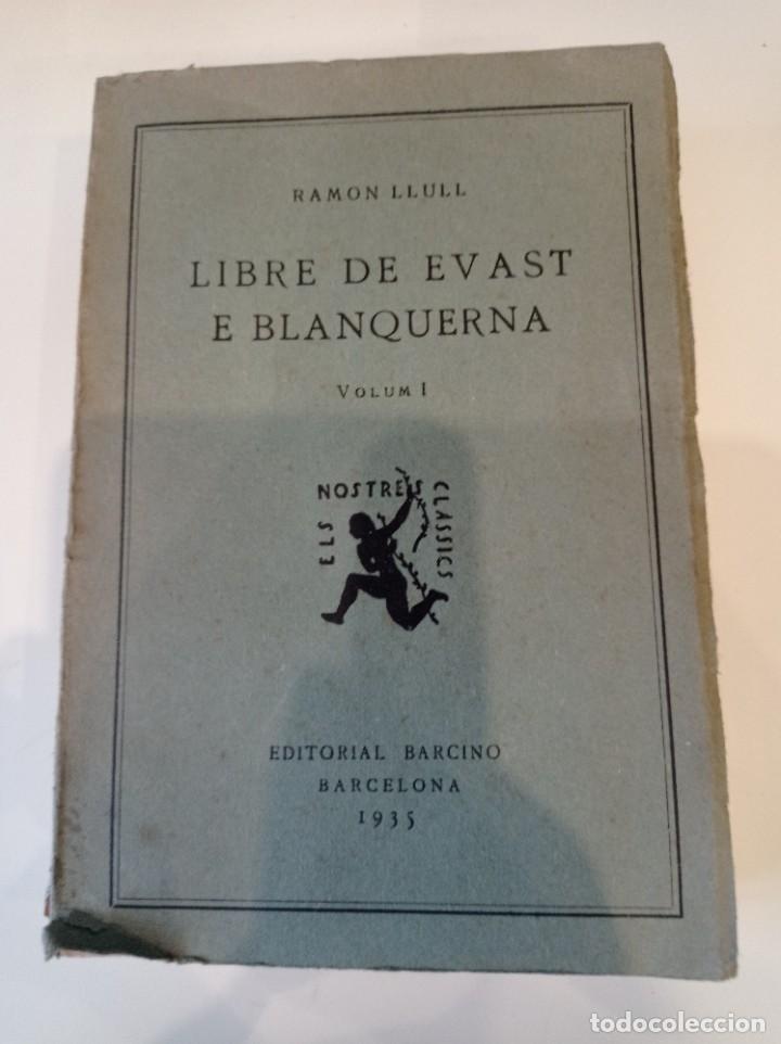 Libros de segunda mano: Libro en catal&aacute;n. Libre de Evast e Blanquerna Volum 1 Ramon Llull 1935 - Foto 1