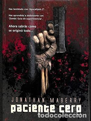 Libros de segunda mano: Paciente Cero. Jonathan Maberry. 1&ordf; edici&oacute;n - Foto 1