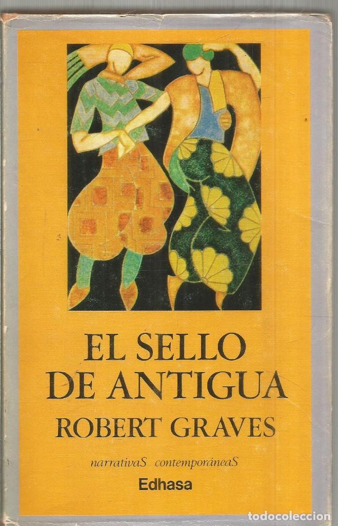 Libros de segunda mano: ROBERT GRAVES. EL SELLO DE ANTIGUA. EDHASA - Foto 1
