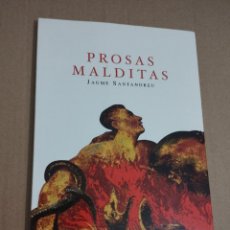 Libros de segunda mano: PROSAS MALDITAS (JAUME SANTANDREU). Lote 349315184