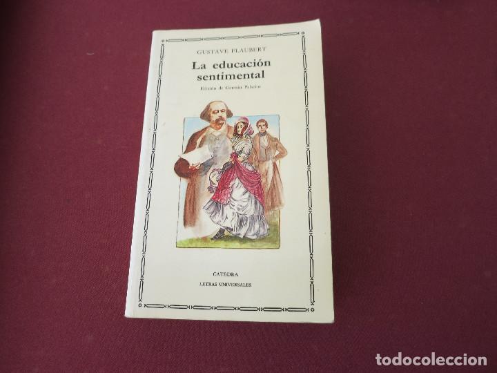 Libros de segunda mano: GUSTAVE FLAUBERT. LA EDUCACION SENTIMENTAL. CATEDRA - Foto 1