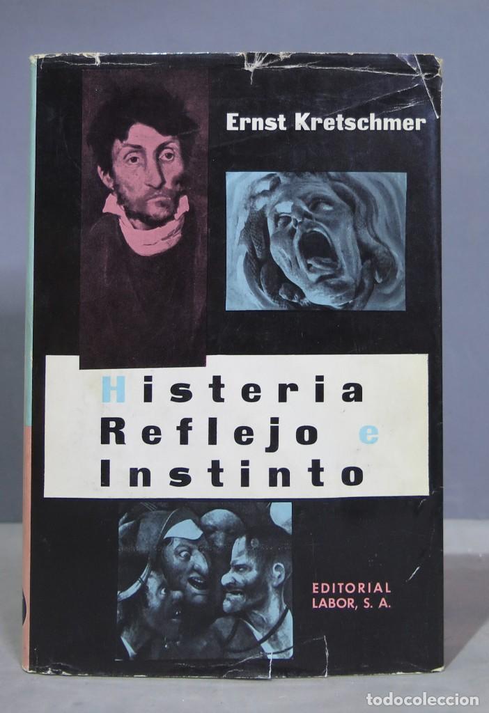 Libros de segunda mano: HISTERIA, REFLEJO E INSTINTO. ERNST KRETSCHMER - Foto 1