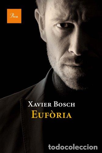 Libros de segunda mano: Euf&ograve;ria (Xavier Bosch) - Foto 1