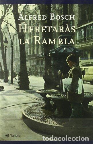 Libros de segunda mano: Heretar&agrave;s la Rambla (Alfred Bosch) - Foto 1