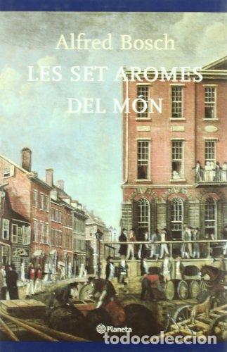 Libros de segunda mano: Les set aromes del m&oacute;n (Alfred Bosch) - Foto 1