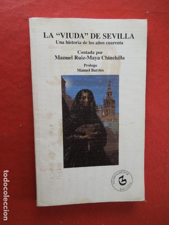 Gebrauchte B&uuml;cher: LA VIUDA DE SEVILLA - MANUEL RUIZ-MAYA CHINCHILLA-GUADALQUIVIR 2000-DEDICADO POR EL AUTOR.