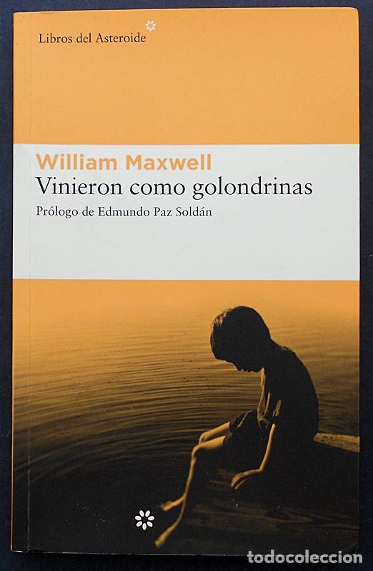 Libros de segunda mano: Vinieron como golondrinas - William Maxwell - Libros del Asteroide (2006) - Foto 1