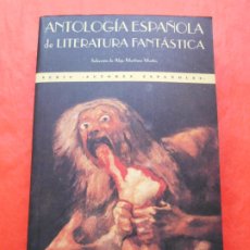 Libros de segunda mano: ANTOLOGIA ESPAÑOLA DE LA LITERATURA FANTASTICA. Lote 349842444