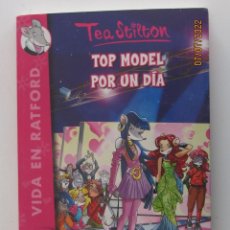 Libros de segunda mano: TOP MODEL POR UN DÍA - TEA STILTON. Lote 350088159