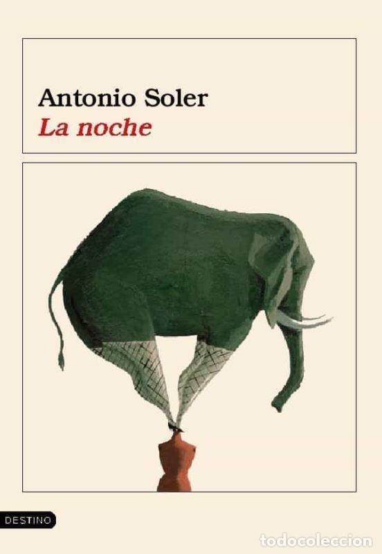 Libros de segunda mano: LA NOCHE - ANTONIO SOLER - Foto 1