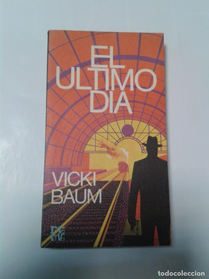 Libros de segunda mano: EL ULTIMO DIA. VICKI BAUM. - Foto 1