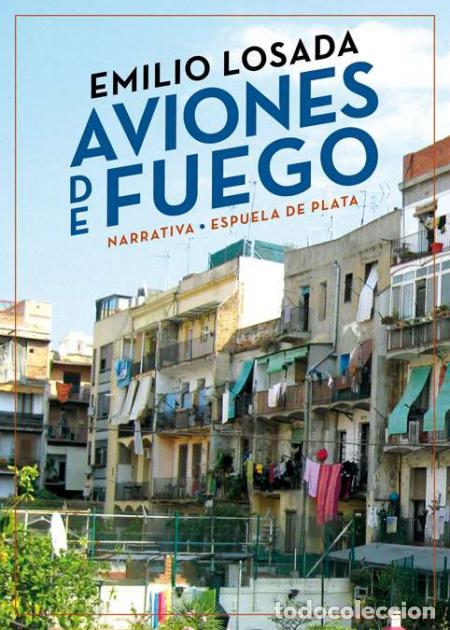 Libros de segunda mano: Aviones de fuego.-Emilio Losada.- NUEVO- Ediciones Espuela de Plata