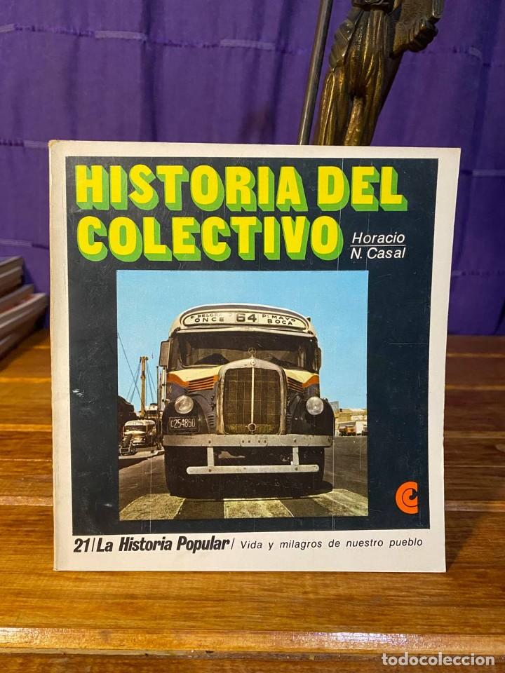Libri di seconda mano: Horacio N. Casal - Historia del Colectivo / La historia popular - 1971