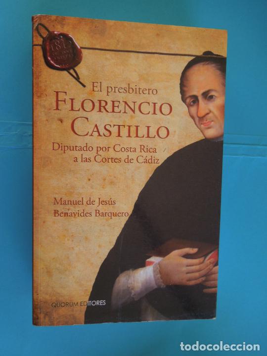 Gebrauchte B&uuml;cher: EL PRESBITERO FLORENCIO CASTILLO - MANUEL JESUS BENAVIDES BARQUERO -QUORUM EDITORES 2010