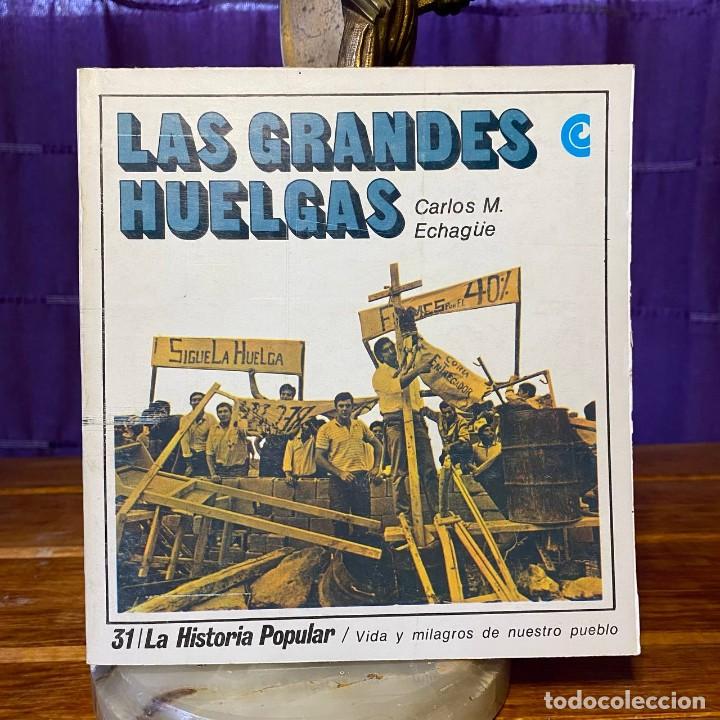 Libri di seconda mano: Carlos M. Echague - Las Grandes Huelgas / La historia popular - 1970