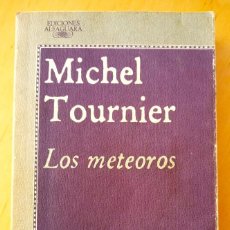 Libros de segunda mano: MICHEL TOURNIER LOS METEOROS