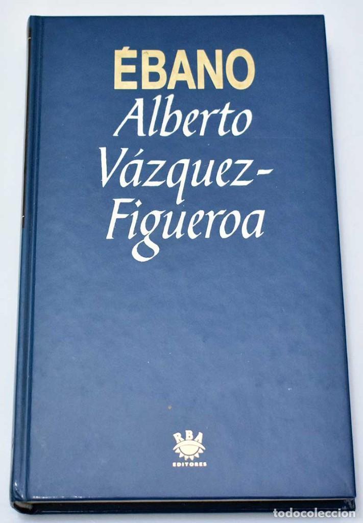 Libros de segunda mano: Ebano - Alberto V&aacute;zquez-Figueroa - Foto 1