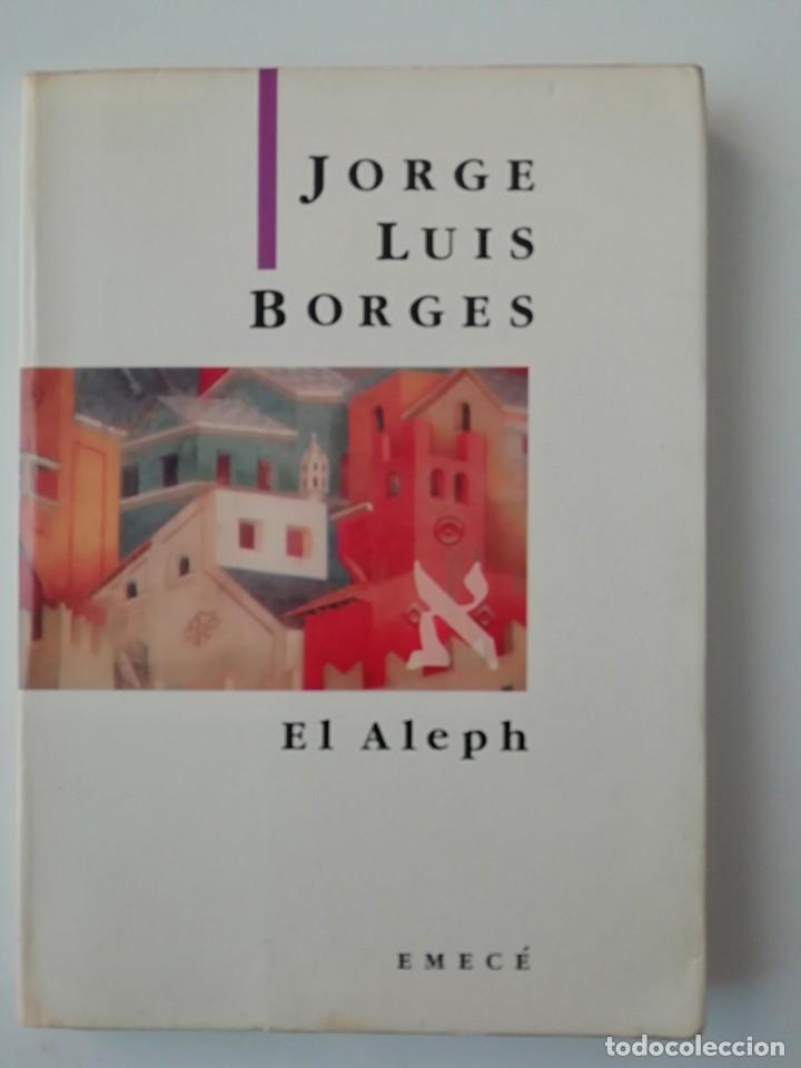 Libros de segunda mano: EL ALEPH - JORGE LUIS BORGES - ED. EMEC&Eacute; 1996 - Foto 1