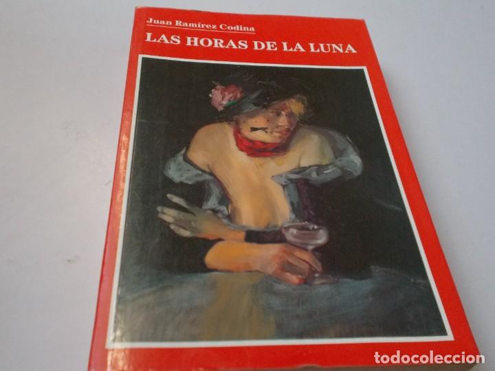 Libros de segunda mano: LAS HORAS DE LA LUNA Juan Ram&iacute;rez Codina - Foto 1