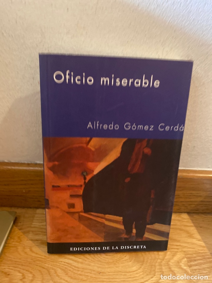 Libros de segunda mano: Oficio miserable Alfredo G&oacute;mez cerda - Foto 1