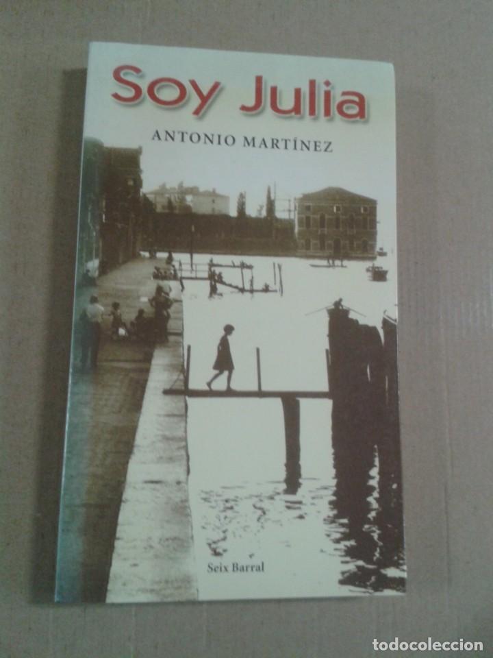 Libros de segunda mano: SOY JULIA. ANTONIO MARTINEZ. CL - Foto 1