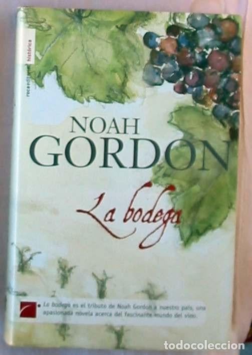 Libros de segunda mano: LA BODEGA - NOAH GORDON - ED. ROCA 2007 - VER DESCRIPCI&Oacute;N E INDICE - Foto 1