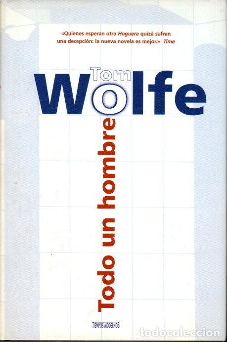 Libros de segunda mano: TODO UN HOMBRE - TOM WOLFE - Foto 1