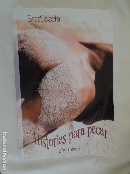 Gebrauchte B&uuml;cher: HISTORIAS PARA PECAR &iquest;TE ATREVES? - EROSSELECTA - COLECCI&Oacute;N LCDE 1&ordf; EDICI&Oacute;N 2014.