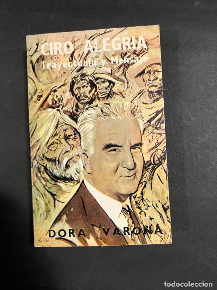 CIRO ALEGR A TRAYECTORIA Y MENSAJE. DORA VARONA. EDICIONES VARONA. 1 ED. PER 1972