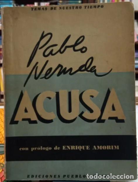 Libros de segunda mano: PABLO NERUDA ACUSA PRIMERA EDICION - Foto 1