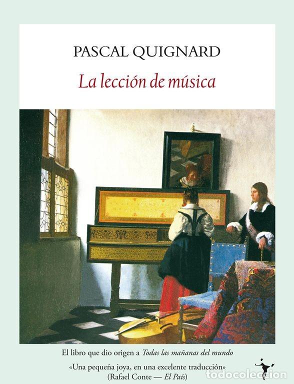 Libros de segunda mano: LA LECCI&Oacute;N DE M&Uacute;SICA - PASCAL QUIGNARD - Foto 1