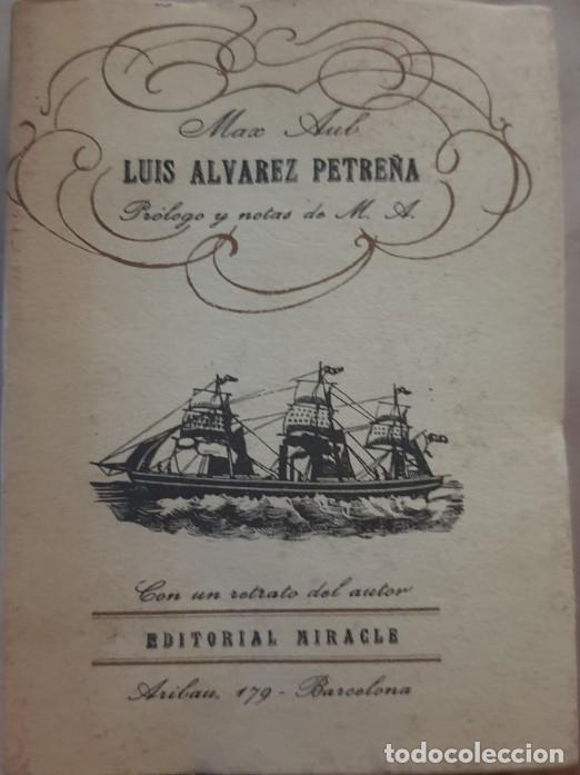 Libros de segunda mano: LUIS ALVAREZ PETRE&Ntilde;A. - AUB, Max. - Foto 1