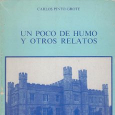 Libri di seconda mano: LIBRO UN POCO DE HUMO Y OTROS RELATOS | CARLOS PINTO GROTE | TENERIFE / CANARIAS