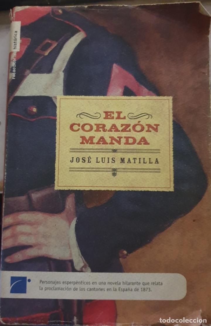 Libros de segunda mano: EL CORAZON MANDA. - MATILLA, Jose Luis. - Foto 1
