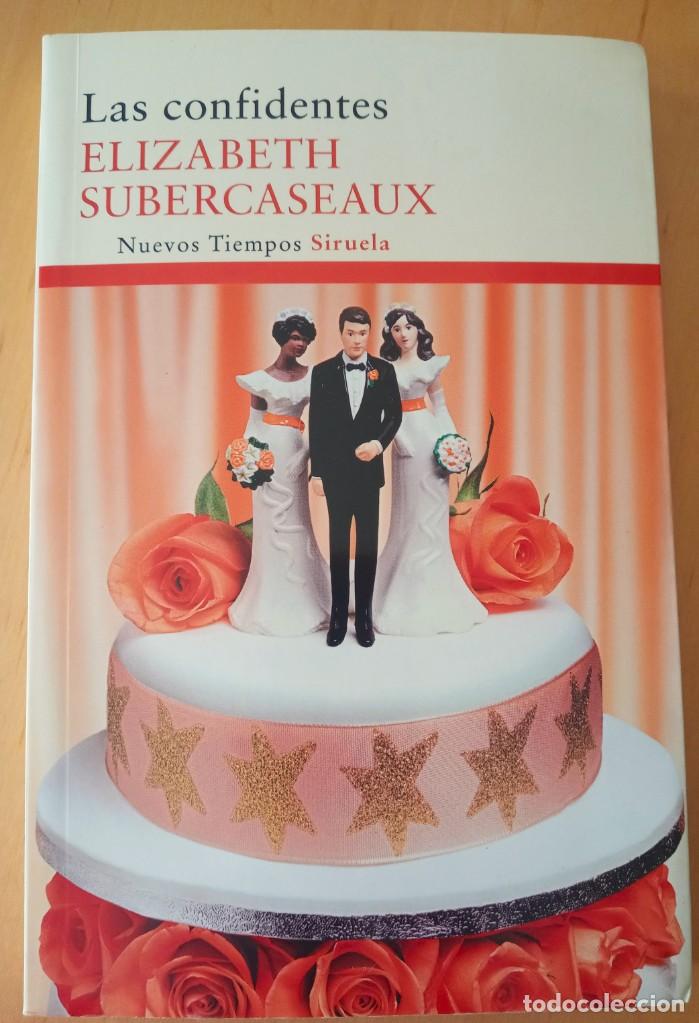 Libros de segunda mano: ELIZABETH SUBERCASEAUX LAS CONFIDENTES - Foto 2