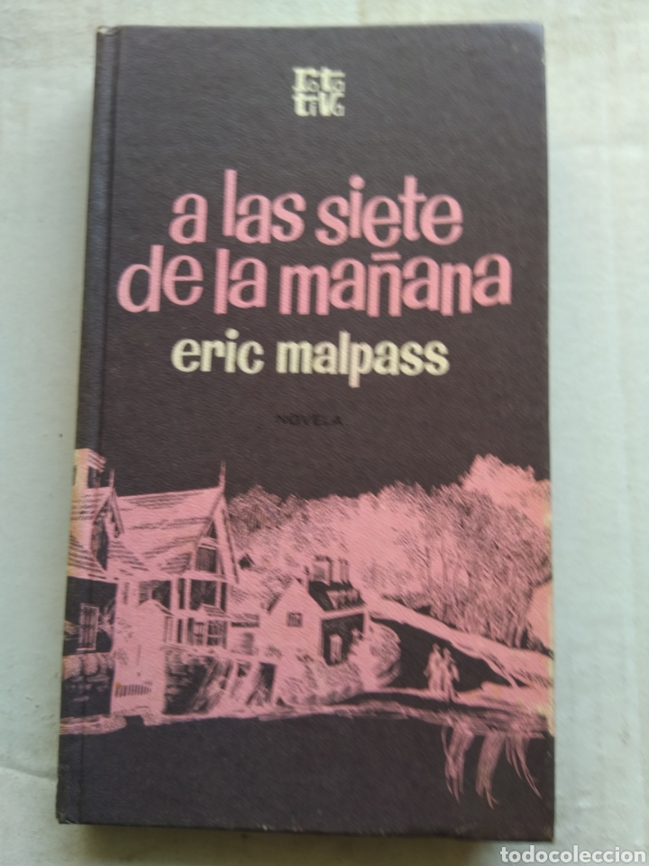 Libros de segunda mano: A LAS SIETE DE LA MA&Ntilde;ANA/ERIC MALPASS - Foto 1