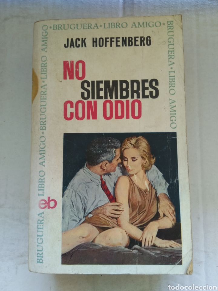 Libros de segunda mano: NO SIEMBRES CON ODIO/JACK HOFFENBERG - Foto 1